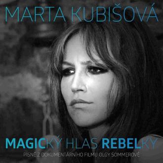 Marta Kubišová - Magický Hlas Rebelky (Písně Z Dokumentárního Filmu Olgy Sommerové)