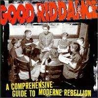 Good Riddance - A Comprehensive Guide to Moderne Rebellion
