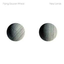 Flying Saucer Attack - New Lands