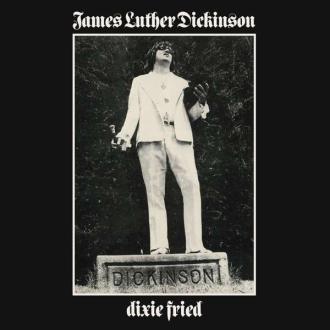Jim Dickinson - Dixie Fried