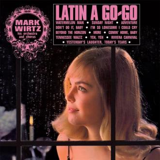 Mark Wirtz Orchestra - Latin A Go-Go