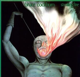 Cockburn, Bruce - Stealing Fire