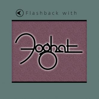 Foghat - Flashback With Foghat