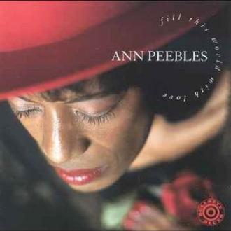 Ann Peebles - Fill This World With Love