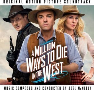 Joel McNeely - A Million Ways To Die In The West (Original Motion Picture Soundtrack)