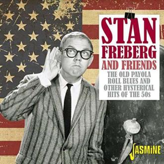 Freberg, Stan & Friends - Old Payola Roll Blues and Other Hysterical Hits of the 50s