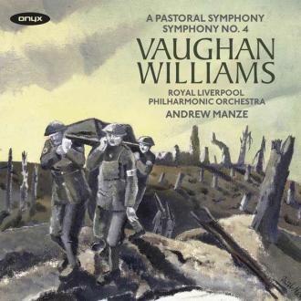Ralph Vaughan Williams, Royal Liverpool Philharmonic Orchestra, Andrew Manze - A Pastoral Symphony / Symphony No. 4