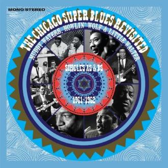 Waters, Muddy & Howlin' Wolf & Little Walter - Chicago Super Blues Revisited