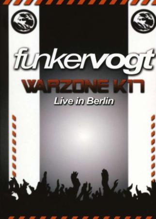Funker Vogt - Warzone K17, Live In Berlin