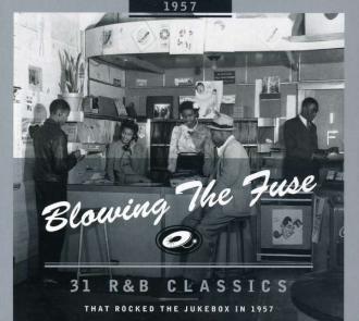 Various - Blowing The Fuse 1957 - 31 R&B Classics That Rocked The Jukebox In 1957
