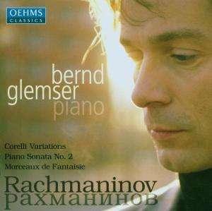 Sergei Vasilyevich Rachmaninoff, Bernd Glemser - Corelli Variations • Piano Sonata No. 2 • Morceaux De Fantaisie
