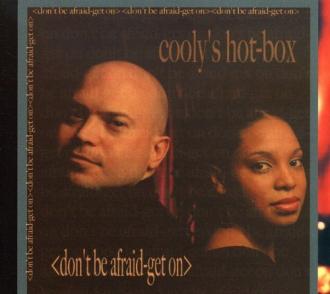Cooly's Hot Box - Don't Be Afraid-Get On