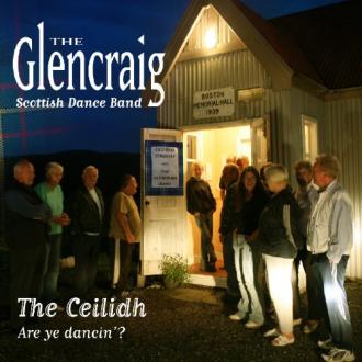 The Glencraig Scottish Dance Band - The Ceilidh - Are Ye Dancin'?