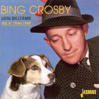 Bing Crosby - Going Hollywood Vol. 4: 1944-1949