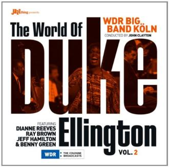 WDR Big Band Köln Conducted By John Clayton Featuring Dianne Reeves, Ray Brown, Jeff Hamilton, Benny Green - The World Of Duke Ellington Vol.2