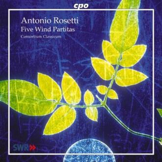 Consortium Classicum, Antonio Rosetti - Five Wind Partitas