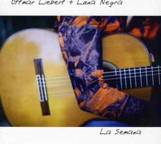 Ottmar Liebert & Luna Negra - La Semana