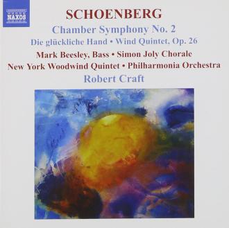 Robert Craft, Philharmonia Orchestra, Arnold Schoenberg, New York Woodwind Quintet • Simon Joly Chorale • Mark Beesley - Chamber Symphony No. 2 (Die Glückliche Hand • Wind Quintet, Op. 26)