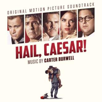 Carter Burwell - Hail Caesar! (Original Motion Picture Soundtrack)