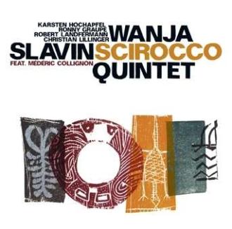 Wanja Slavin Quintet - Scirocco