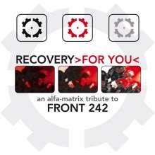 Various - Recovery>For You< (An Alfa-Matrix Tribute to Front 242)