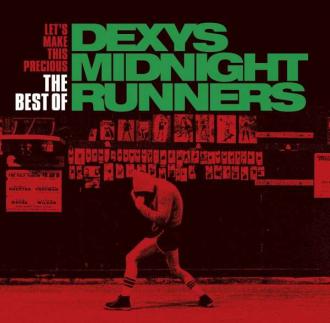 Dexys Midnight Runners - Let's Make This Precious - The Best Of