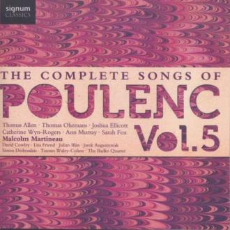Francis Poulenc; Malcolm Martineau - The Complete Songs of Poulenc, Vol. 5