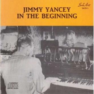 Jimmy Yancey - In The Beginning