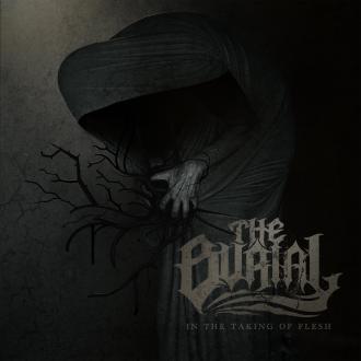 The Burial (2) - In The Taking Of Flesh
