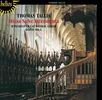 Thomas Tallis; Winchester Cathedral Choir, David Hill - Missa Salve intemerata