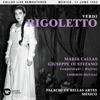 Verdi; Maria Callas, Giuseppe di Stefano, Campolonghi, Ruffino, Umberto Mugnai, Palacio de Bellas Artes, México - Rigoletto