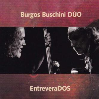 Burgos Buschini Duo - Entreverados