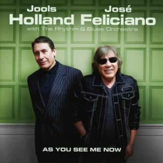 Jools Holland & José Feliciano with The Rhythm & Blues Orchestra - As You See Me Now