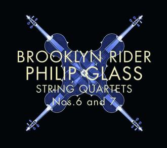Philip Glass; Brooklyn Rider - String Quartets nos. 6 and 7