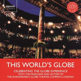 Musicians Of Shakespeare's Globe - Celebrating Shakespeare This World's Globe