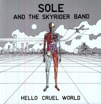 Sole a Skyrider - Hello Cruel World