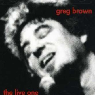 Greg Brown (3) - The Live One