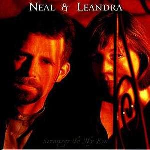 Neal & Leandra - Stranger To My Kin