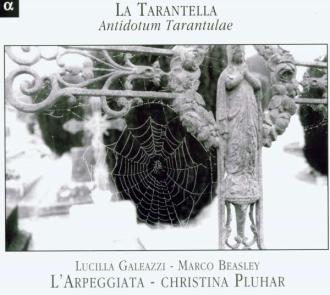 L’Arpeggiata, Christina Pluhar, Lucilla Galeazzi, Marco Beasley - La tarantella: Antidotum tarantulae