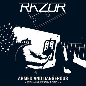 RAZOR - ARMED AND DANGEROUS 35TH ANNIVER