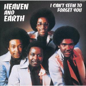 Heaven and Earth - I Can't Seem To Forget You