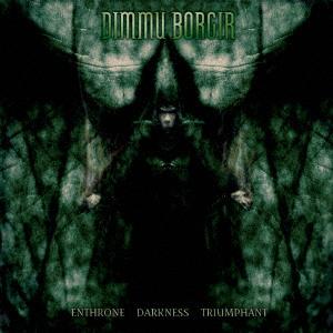 Dimmu Borgir - Enthrone Darkness Trium