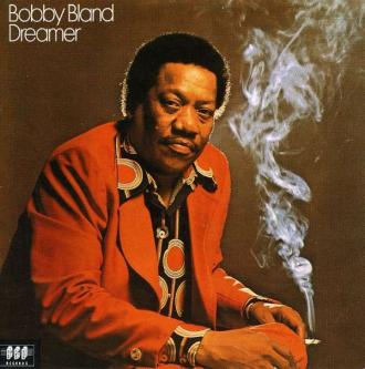 Bobby “Blue” Bland - Dreamer