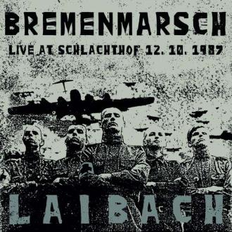 Laibach - Bremenmarsch (Live At Schlachthof 12. 10. 1987)