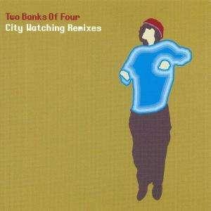 Two Banks Of Four - City Watching Remixes