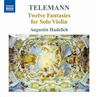 Telemann; Augustin Hadelich - Twelve Fantasies for Solo Violin