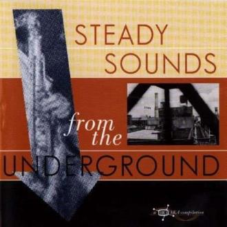 Various Artists - Steady Sounds From The Underground