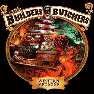 Ray Rude, Ryan Sollee, The Builders And The Butchers, Harvey Tumbelson, Justin Baier, Willy Kunkle - Western Medicine