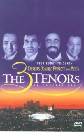 Carreras/Domingo/Pavarotti - 3 Tenors In Concert 1994