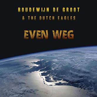 Boudewijn de Groot & The Dutch Eagles - Even weg